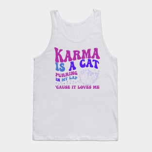 Karma Is A Cat Tank Top